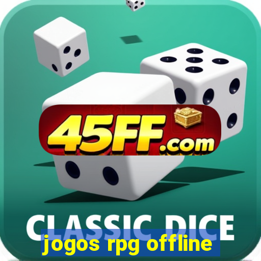 jogos rpg offline
